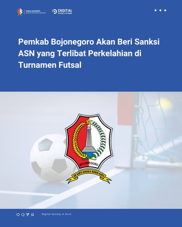 Pemkab Bojonegoro Akan Beri Sanksi ASN yang Terlibat Perkelahian di Turnamen Futsal
