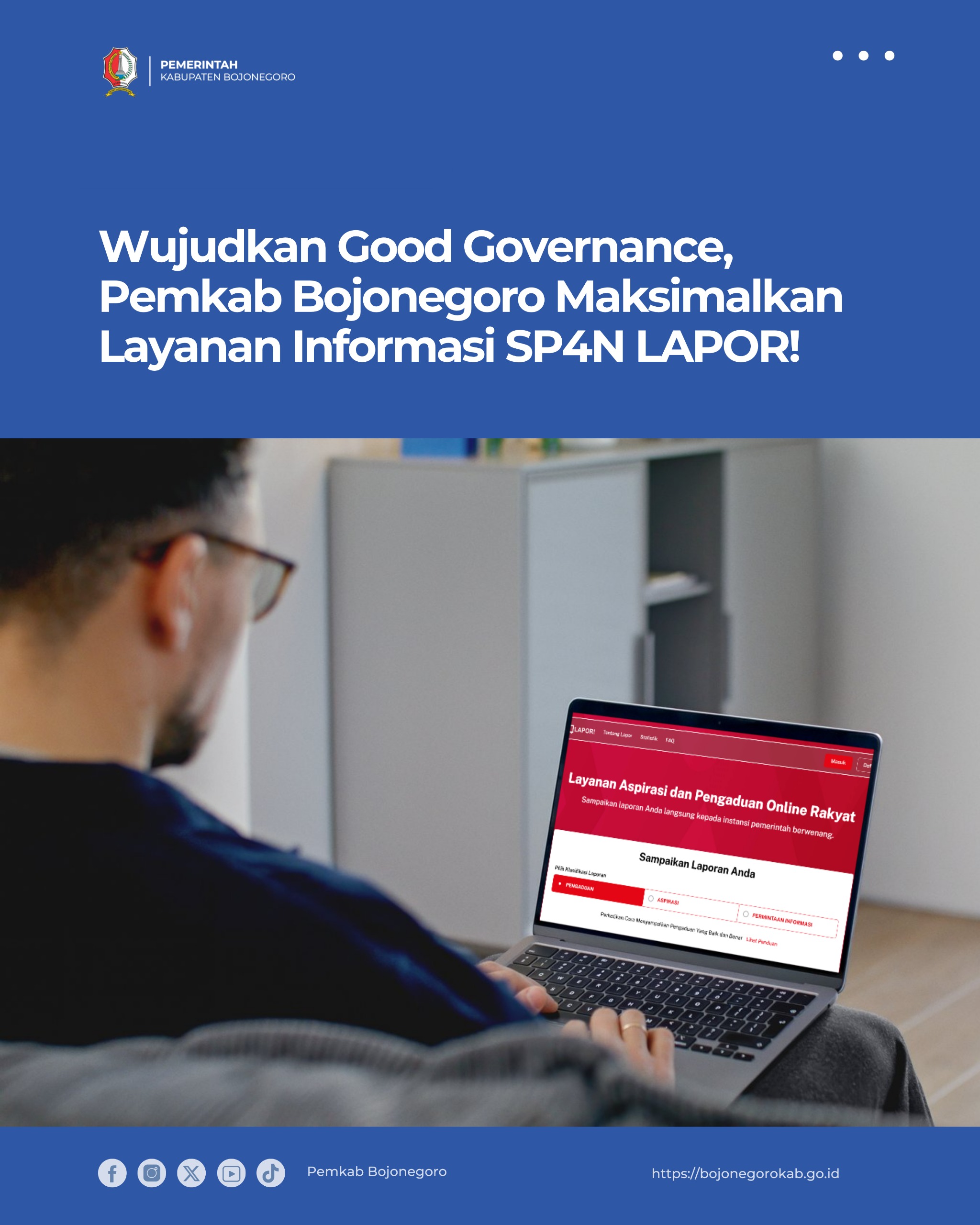 Wujudkan Good Governance, Pemkab Bojonegoro Maksimalkan Layanan Informasi SP4N LAPOR!